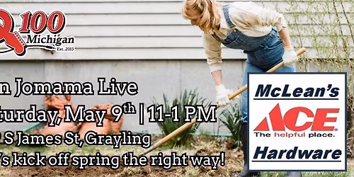 Q100 Michigan @ McLean's Ace Hardware Spring Kick off!