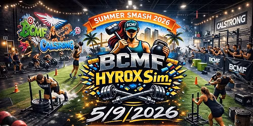 2026 CalStrong Summer Smash \ud83d\udca5 Hyrox Edition 