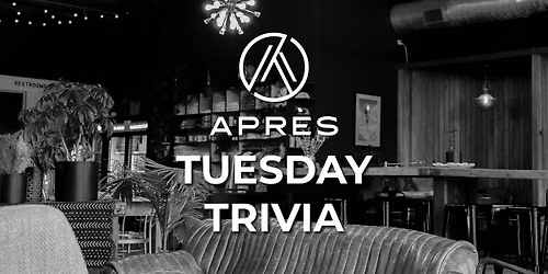 Apr\u00e8s Tuesday Trivia : General Knowledge