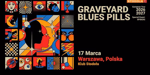 Graveyard & Blues Pills with Special Guest Spiders | 17.03.2027 | Klub Stodo\u0142a, Warszawa