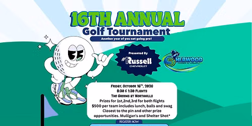 THE 16th Annual Golf Tournament (Sherwood Chamber of Commerce)