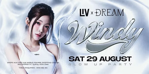 SAT 29 AUG - GLOW UP PARTY WITH DJ WINDY HEADLINER @ LIV SYDNEY NIGHTCLUB