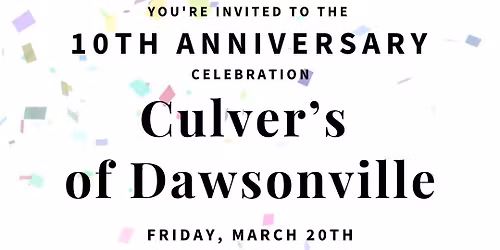 Celebrating 10 Years of Culver's in Dawsonville Georgia! 