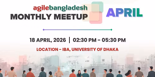 [In-Person] Agile Monthly Meetup April 2026