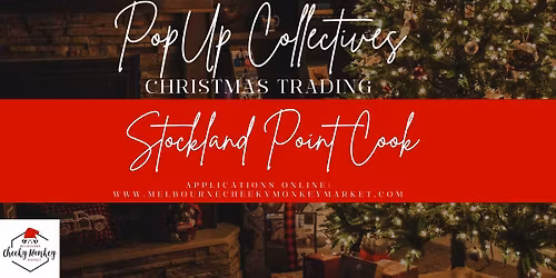 Stockland Point Cook Shopping Centre Pop Up Collective - Christmas Edition - 2 DAY EVENT