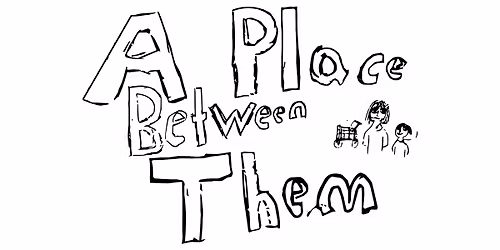 A Place Between Them - Freelance Players, Players Troupe