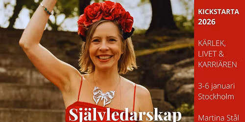 \ud83c\udf3f Sj\u00e4lvledarskap \u2013 K\u00e4rlek, livet & karri\u00e4ren (Personlig utveckling 3\u20136 januari) Stockholm