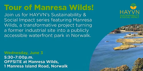 Tour of Manresa Wilds! HAYVN\u2019s Sustainability & Social Impact Series
