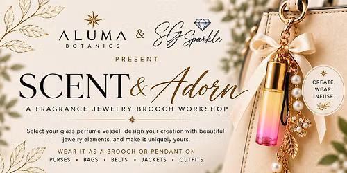 Scent & Adorn - A Fragance Jewelry Brooch Workshop