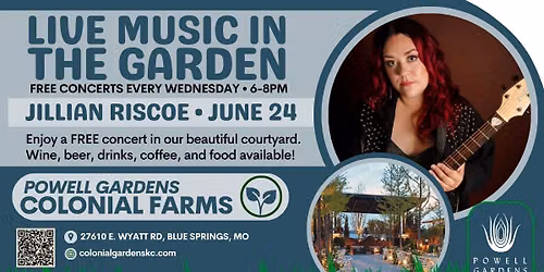 FREE Concert in The Garden: Jillian Riscoe, Wednesday, June 24 at 6:00 PM