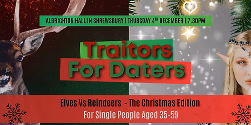 Festive Traitors for Daters - 35-59 year olds (Elves Vs Reindeers)