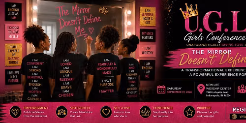 U.G.L.Y. Girl Conference - The Mirror Doesn't Define Me!