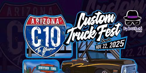 C-10 to Yuma Truck Fest 2025