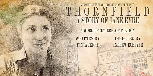 Thornfield: A Story of Jane Eyre - A World Premiere (In person!)