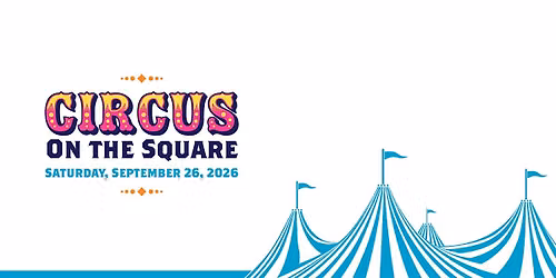 4th Annual Circus on The Square Starring Performers from Circus Bella!
