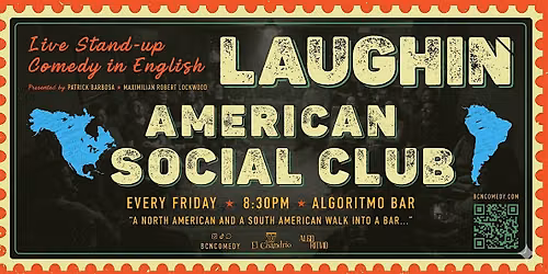 The LAUGHIN AMERICAN SOCIAL CLUB Stand-Up Comedy Show! - July 17th