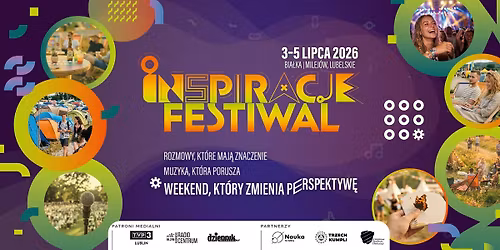 INSPIRACJE FESTIWAL | 3-5 Lipca \ud83d\udca1 Weekend, kt\u00f3ry zmienia PERSPEKTYW\u0118! 