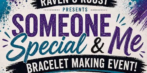 Someone Special and Me Bracelet Making Event