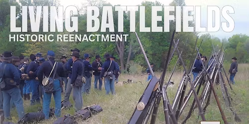 Living Battlefields - Historical Reenactment