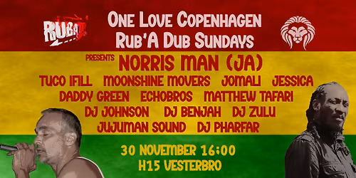 One Love Copenhagen x Rub\u2019a Dub Sundays: Norris Man Live from Jamaica
