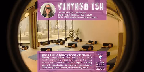 VINYASA-ISH *BEGINNER-FRIENDLY* (Tuesday Mornings) @ Lighthouse Community Yoga PDX