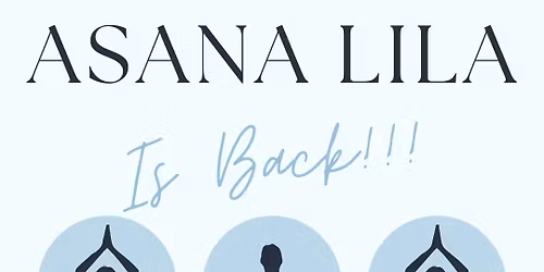 ASANA LILA Is Back!!!