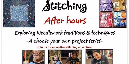 Stitching After Hours, Exploring Needlework tradtions & techniques