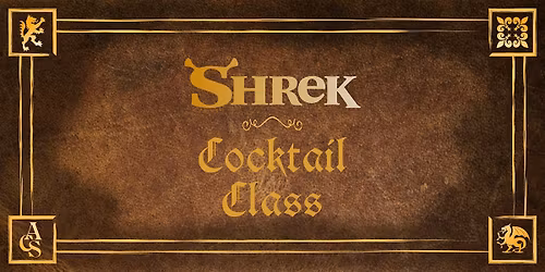 Shrek Cocktail Class @ A.C.S