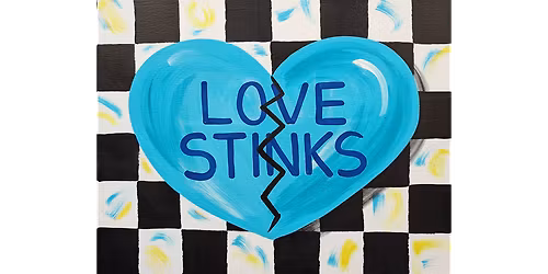 Love Stinks - Paint and Sip in Tyler | Classpop!\u2122