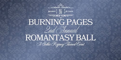 Burning Pages 2nd Annual Romantasy Ball | Gothic Regency | Halloween Night