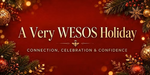 A Very WESOS Holiday: Connection, Celebration & Confidence