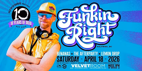 FunkinRight (Kelowna) @ Velvet Room || Sat April 18