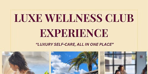 Luxe Wellness Club Experience