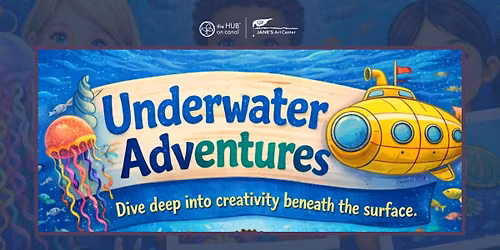 UNDERWATER ADVENTURES - SUMMER ART CAMP FOR AGES 6-11