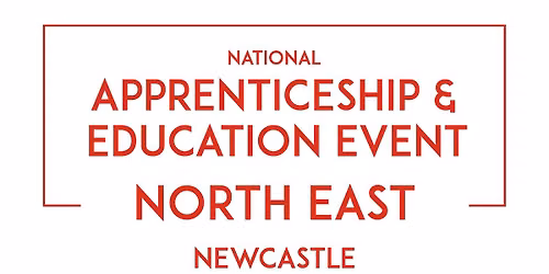 National Apprenticeship & Education Event - Skills Northeast