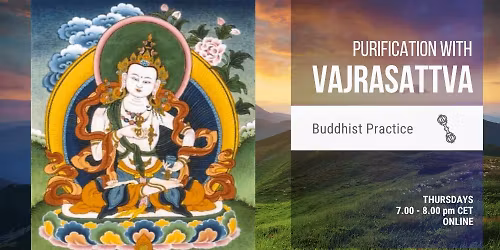 Vajrasattva \u2013 Purification with the Four Opponent Powers (online)