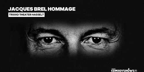 JACQUES BREL HOMMAGE  - Hasselt