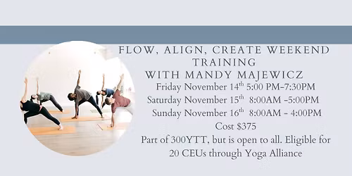 Flow. Align. Create Yoga Weekend Training