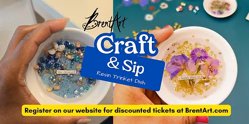 Craft and Sip at BrentArt: UV Resin Trinket Dish Workshop