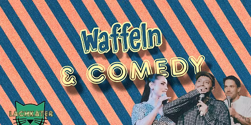 Waffeln & Comedy