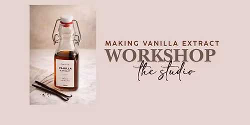 Making Your Own Vanilla Extract | Workshop | Portsmouth Art Studio