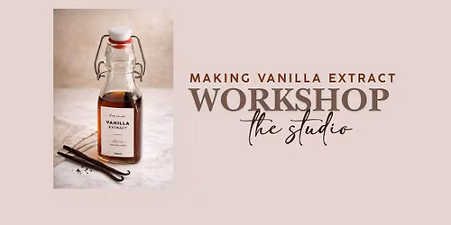 Making Your Own Vanilla Extract | Workshop | Portsmouth Art Studio