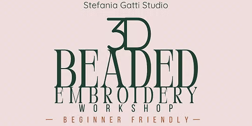 3D Beaded Embroidery Workshop