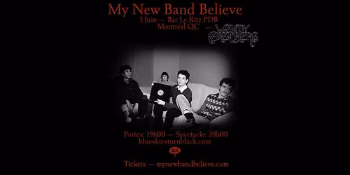 MY NEW BAND BELIEVE - Montr\u00e9al