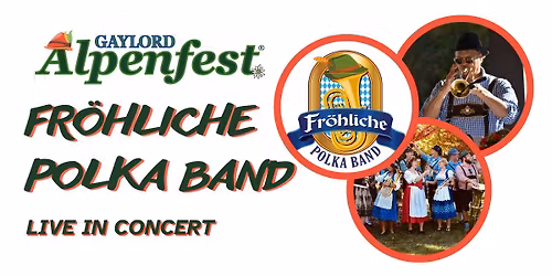 Alpenfest Live Music:  Fr\u00f6hliche Polka Band 