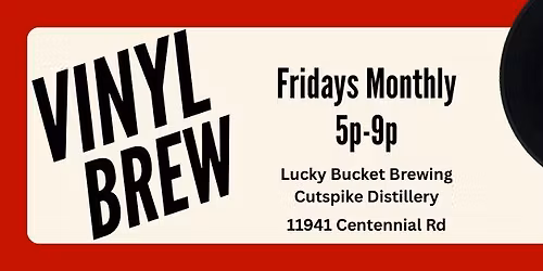 Vinyl Brew @ Lucky Bucket Brewing & Cutspike Distillery