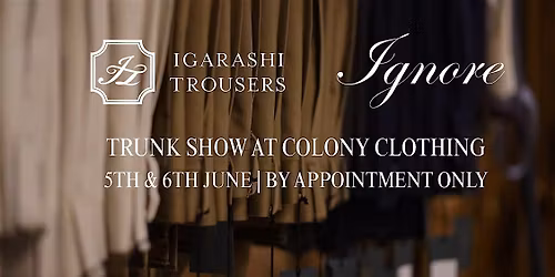 IGARASHI TROUSERS JUNE 2026 TRUNK SHOW