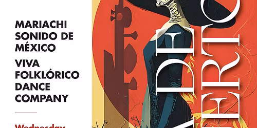 Dia de Muertos - A Music and Dance Fiesta