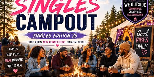 Grown Folks Campout: Singles Edition