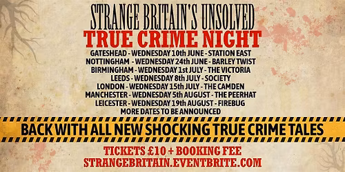 Leeds - Strange Britain\u2019s Unsolved - True Crime Night